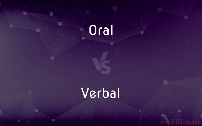 Perbedaan antara 'Oral' dan 'Verbal'